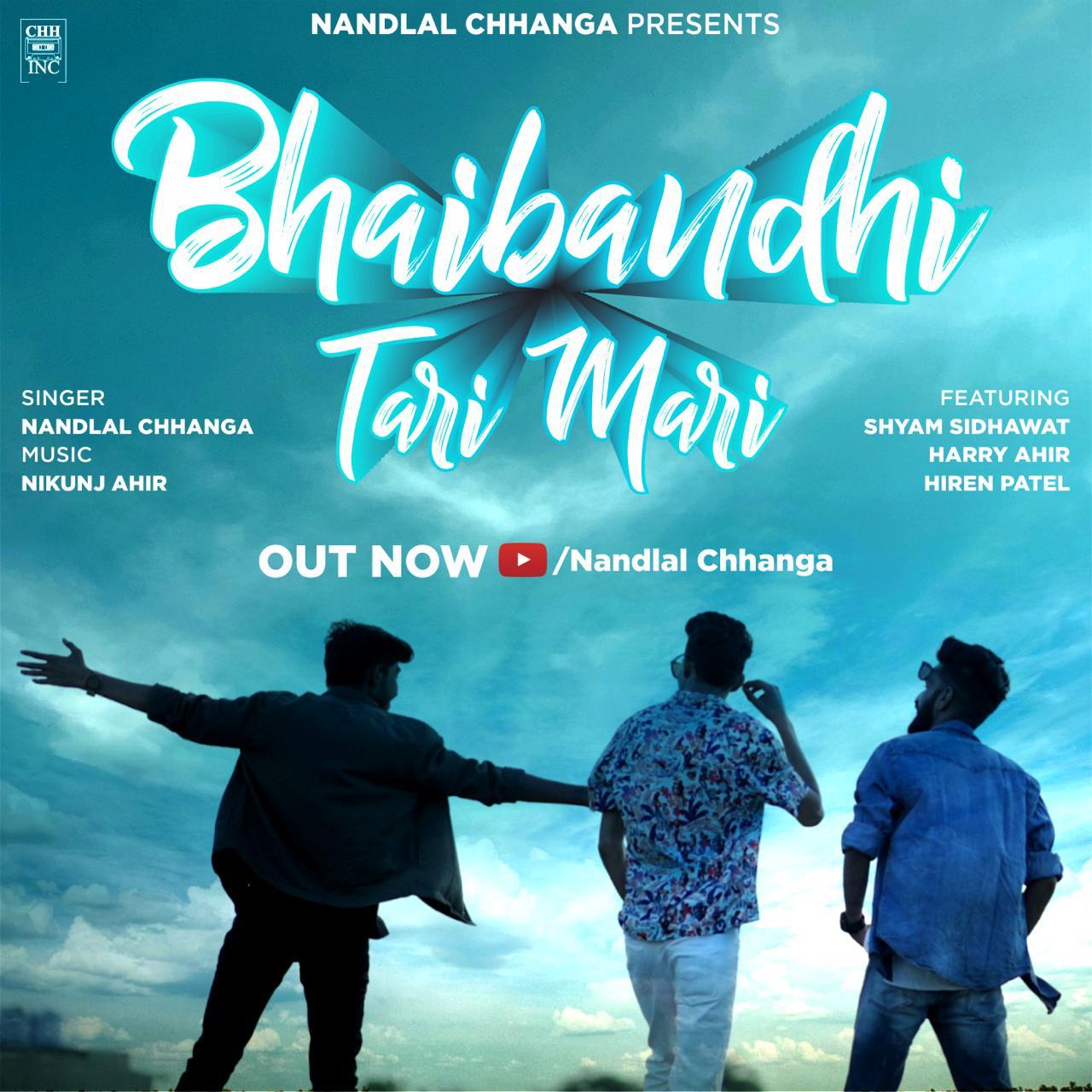 Nandlal Chhanga’s friendship anthem titled Bhaibandhi Tari Mari out now!