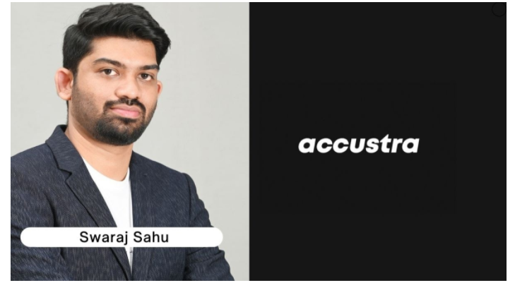 Founder of Accustra Swaraj Sahu Explains “How to Plan Business For Early Startup Owners”