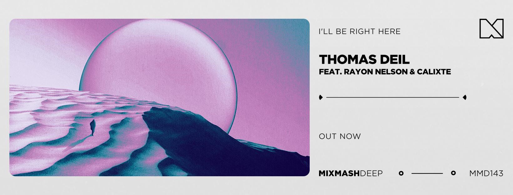 I’ll Be Right Here by Thomas Deil is the new release