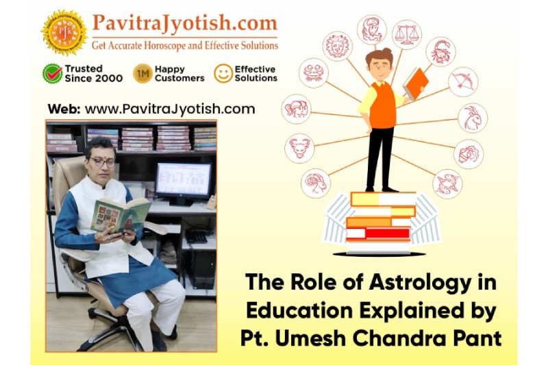 The Role of Astrology in Education Explained by Pt. Umesh Chandra Pant of Pavitra Jyotish